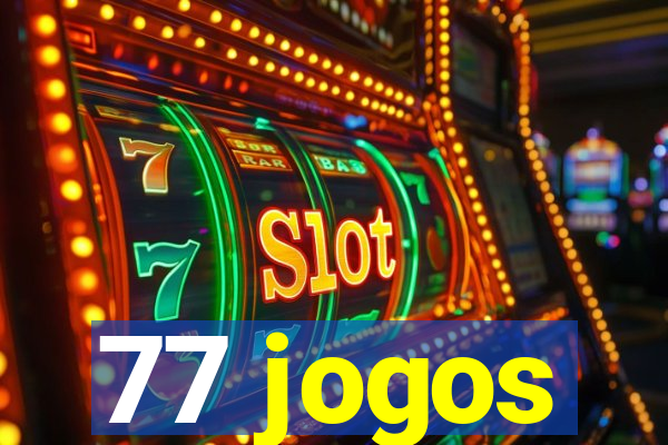 77 jogos