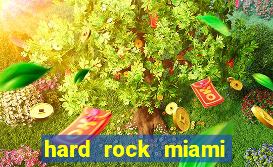 hard rock miami hotel casino