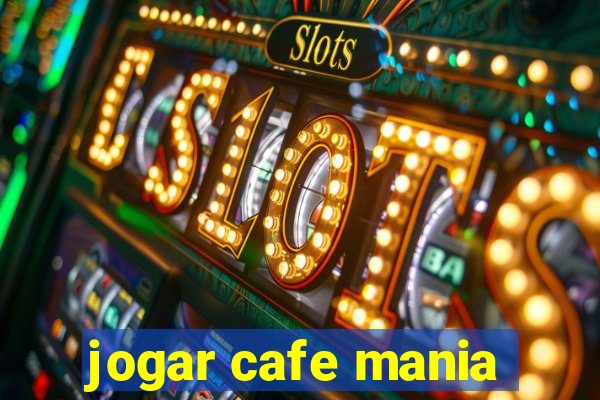 jogar cafe mania