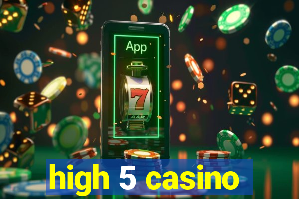 high 5 casino