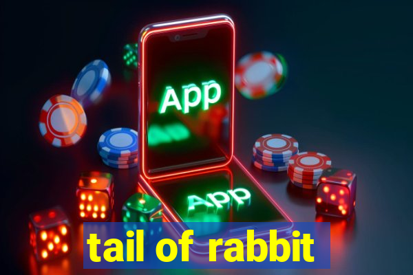 tail of rabbit