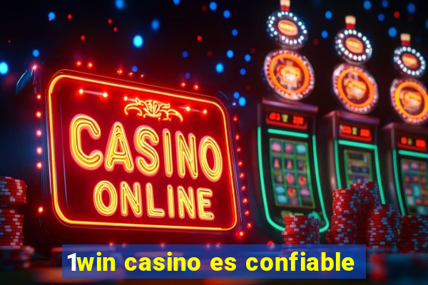 1win casino es confiable