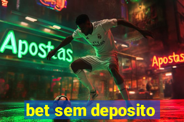 bet sem deposito