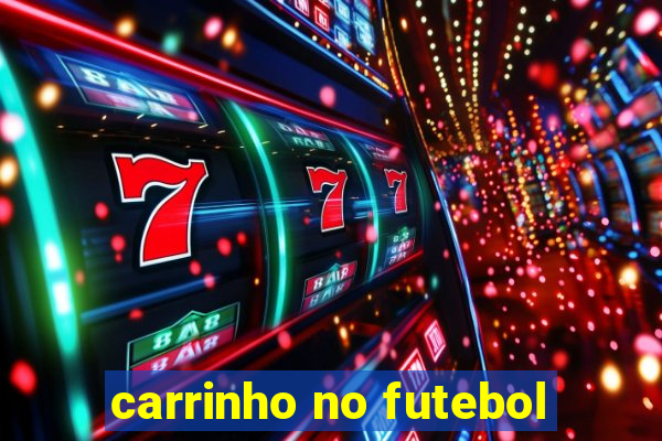 carrinho no futebol