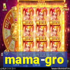 mama-gro