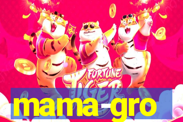 mama-gro