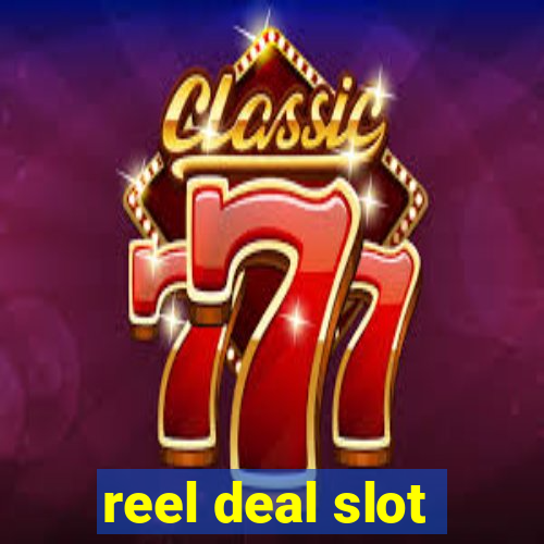 reel deal slot