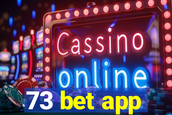 73 bet app