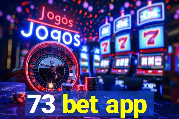 73 bet app