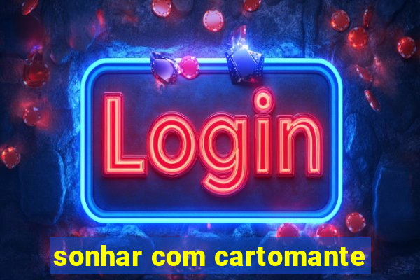 sonhar com cartomante