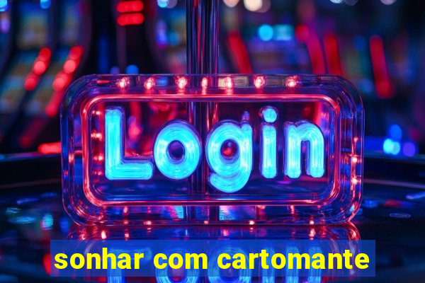 sonhar com cartomante