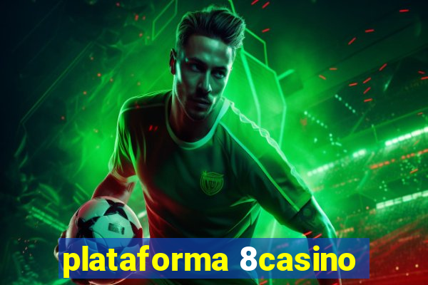 plataforma 8casino