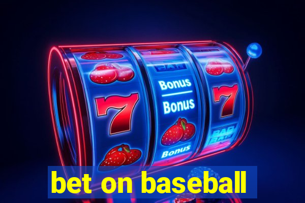 bet on baseball