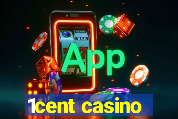 1cent casino