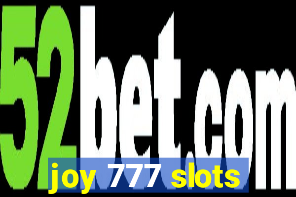 joy 777 slots