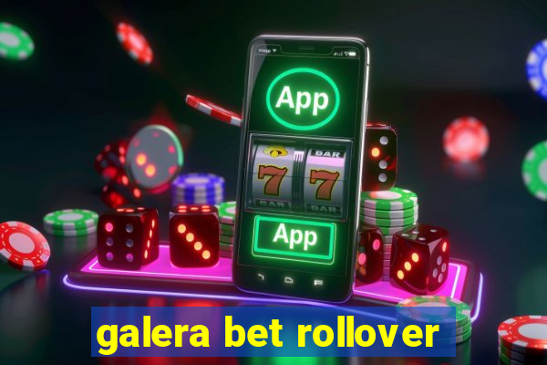 galera bet rollover