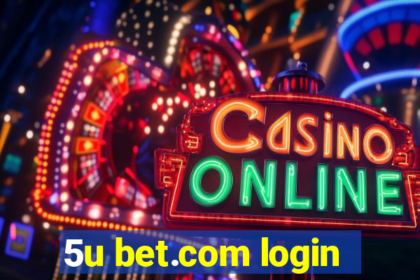 5u bet.com login