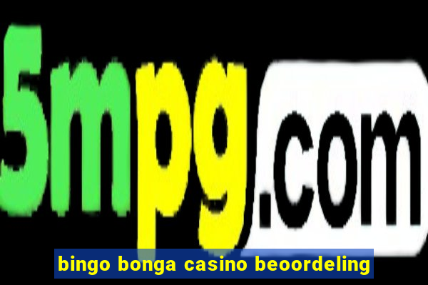 bingo bonga casino beoordeling