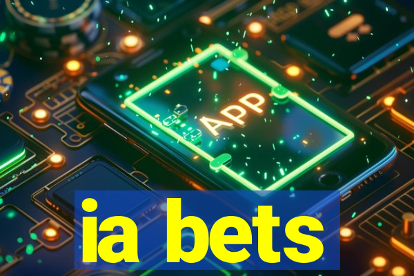 ia bets