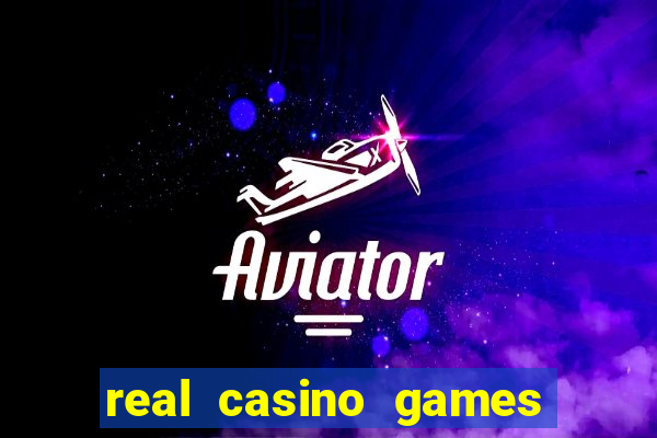 real casino games for money