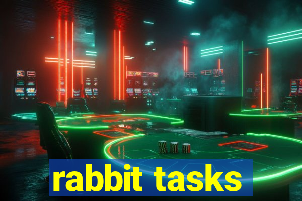 rabbit tasks