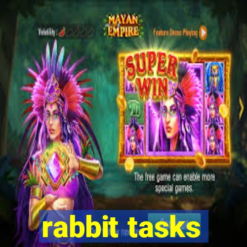 rabbit tasks