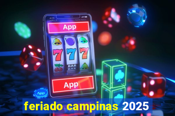 feriado campinas 2025