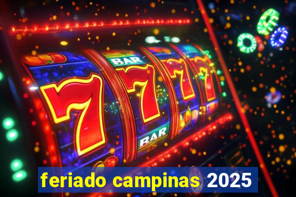 feriado campinas 2025