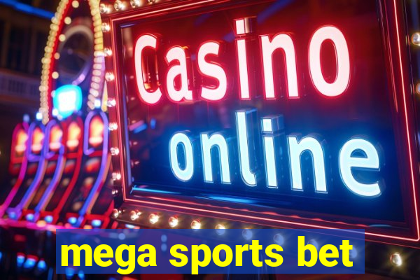 mega sports bet