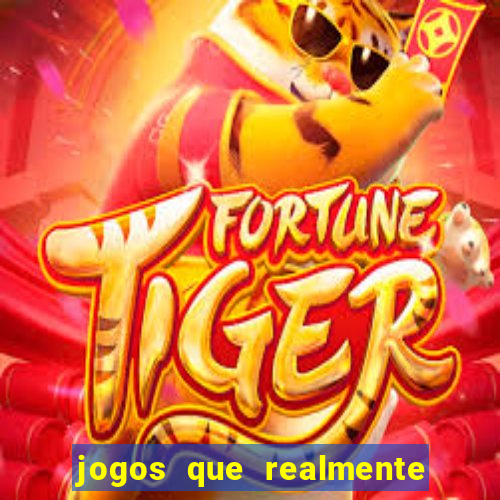 jogos que realmente pagam de verdade