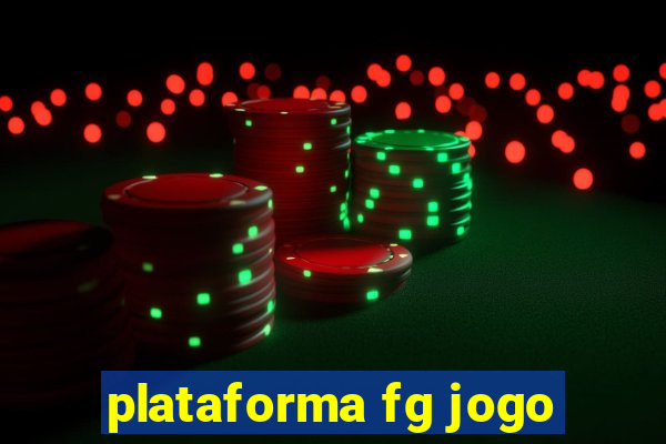 plataforma fg jogo