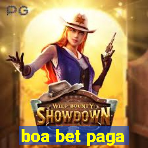 boa bet paga