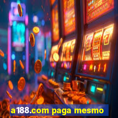 a188.com paga mesmo