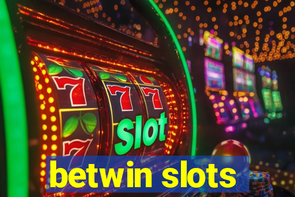 betwin slots