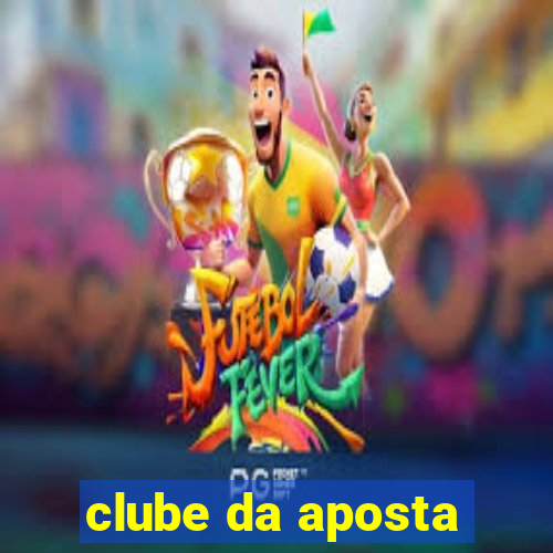 clube da aposta