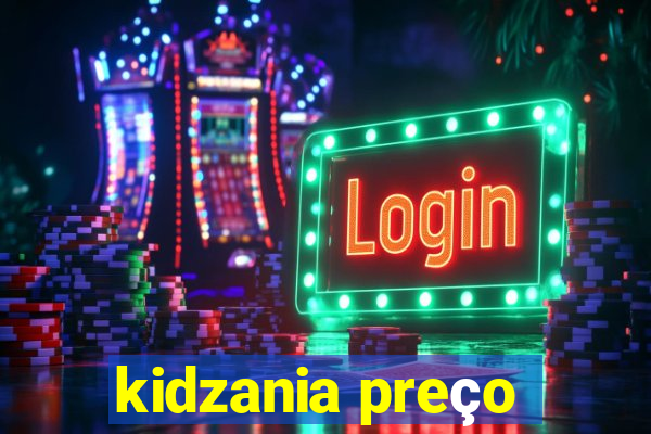 kidzania preço