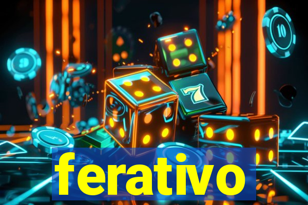 ferativo