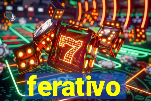 ferativo