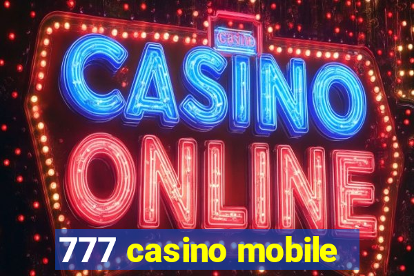 777 casino mobile