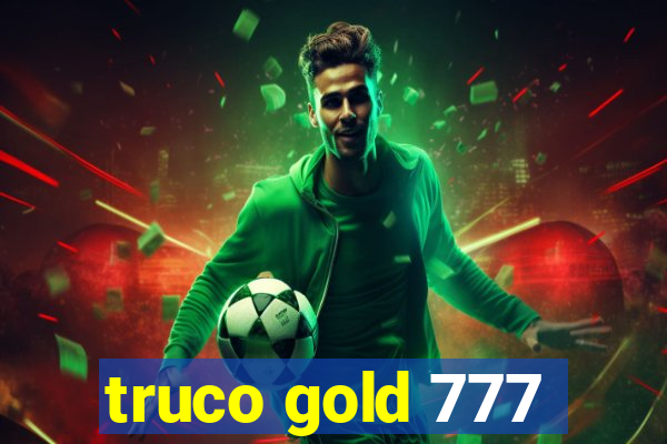 truco gold 777