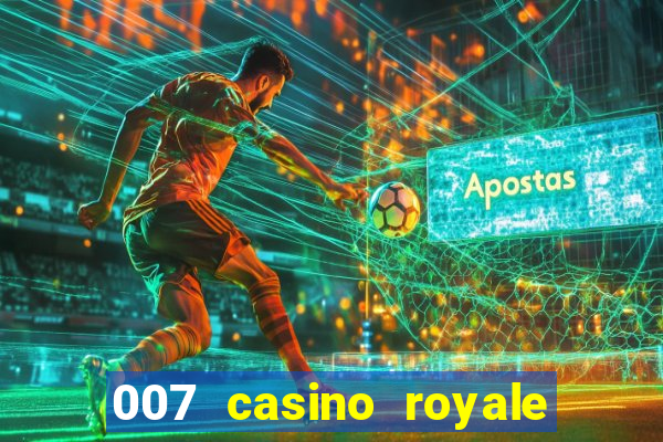 007 casino royale hd7 dublado