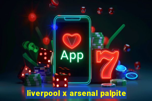 liverpool x arsenal palpite