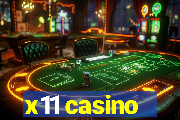 x11 casino