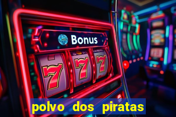 polvo dos piratas do caribe