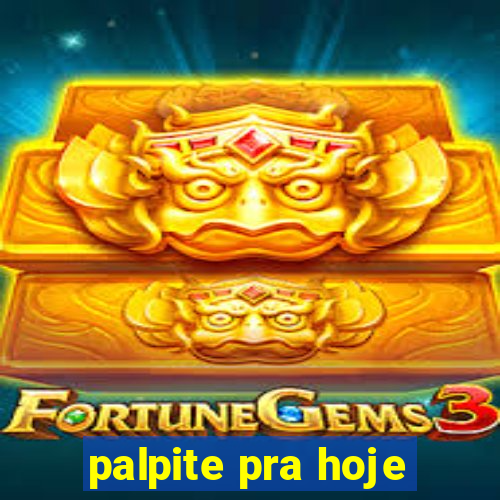 palpite pra hoje