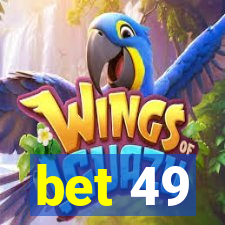 bet 49