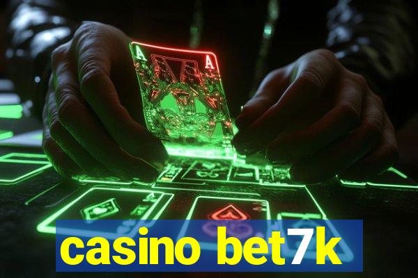 casino bet7k