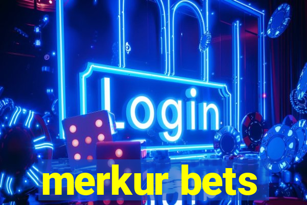 merkur bets