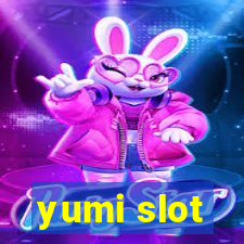 yumi slot