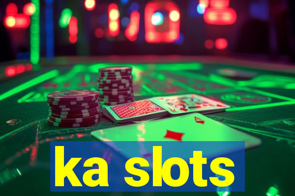 ka slots